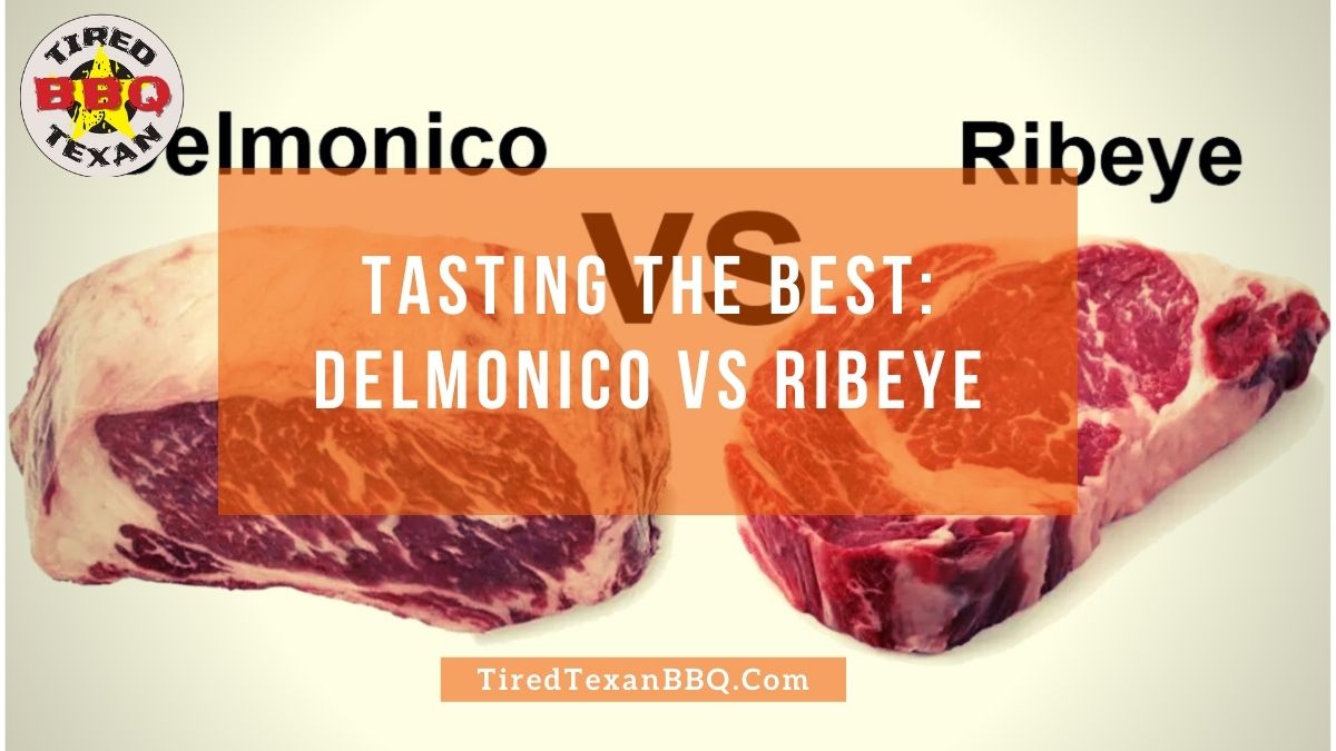 Tasting The Best Delmonico Vs Ribeye Tired Texan Bbq 