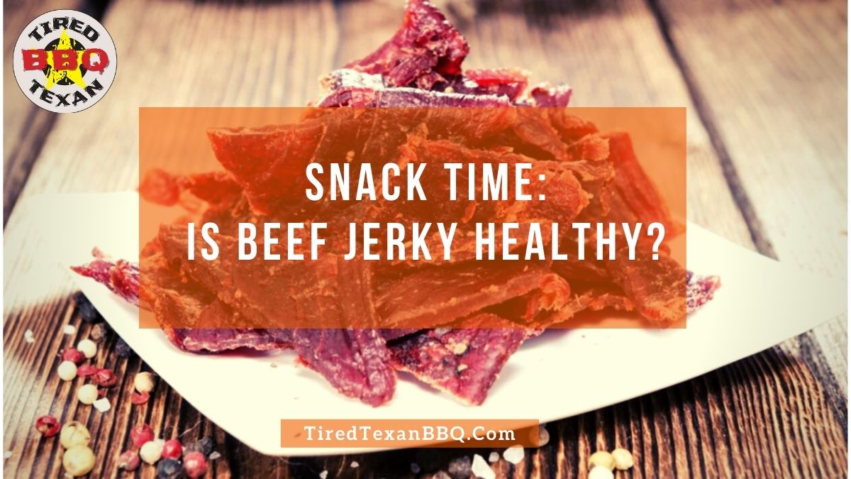 Is Beef Jerky Healthy