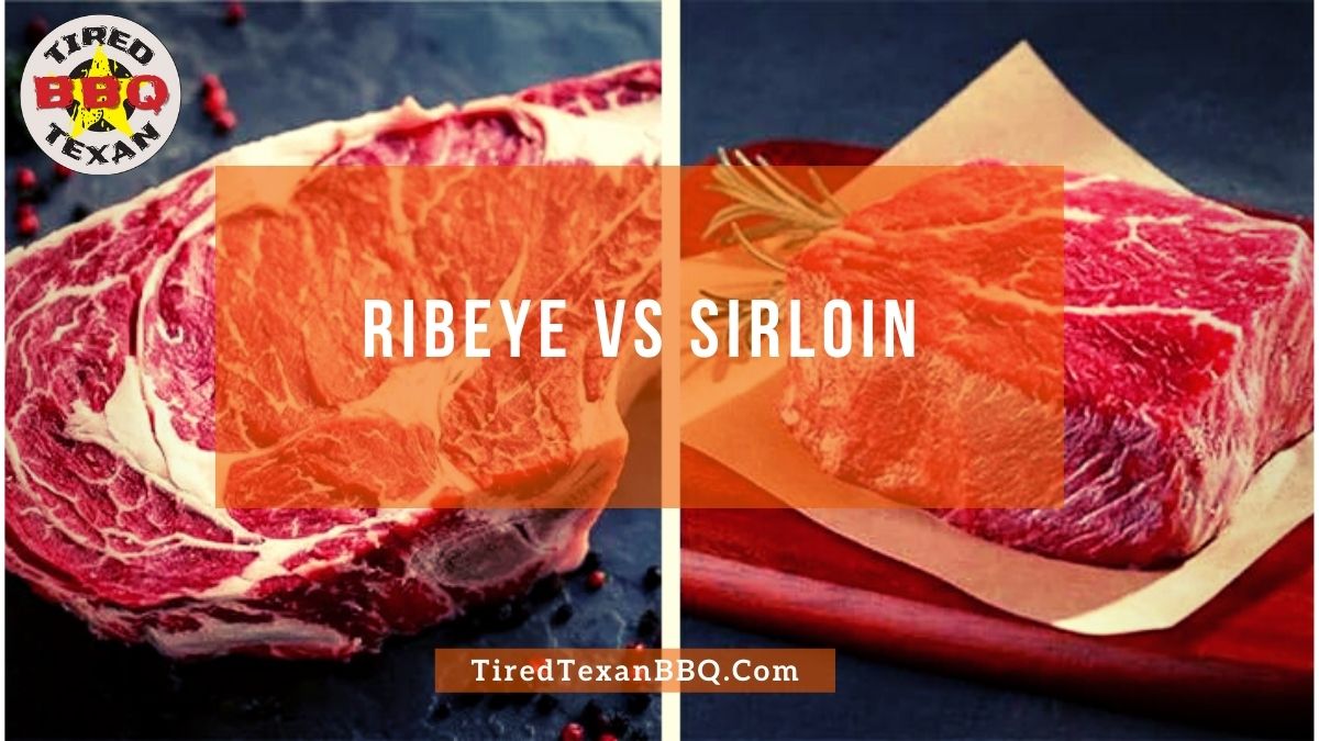 Ribeye vs Sirloin