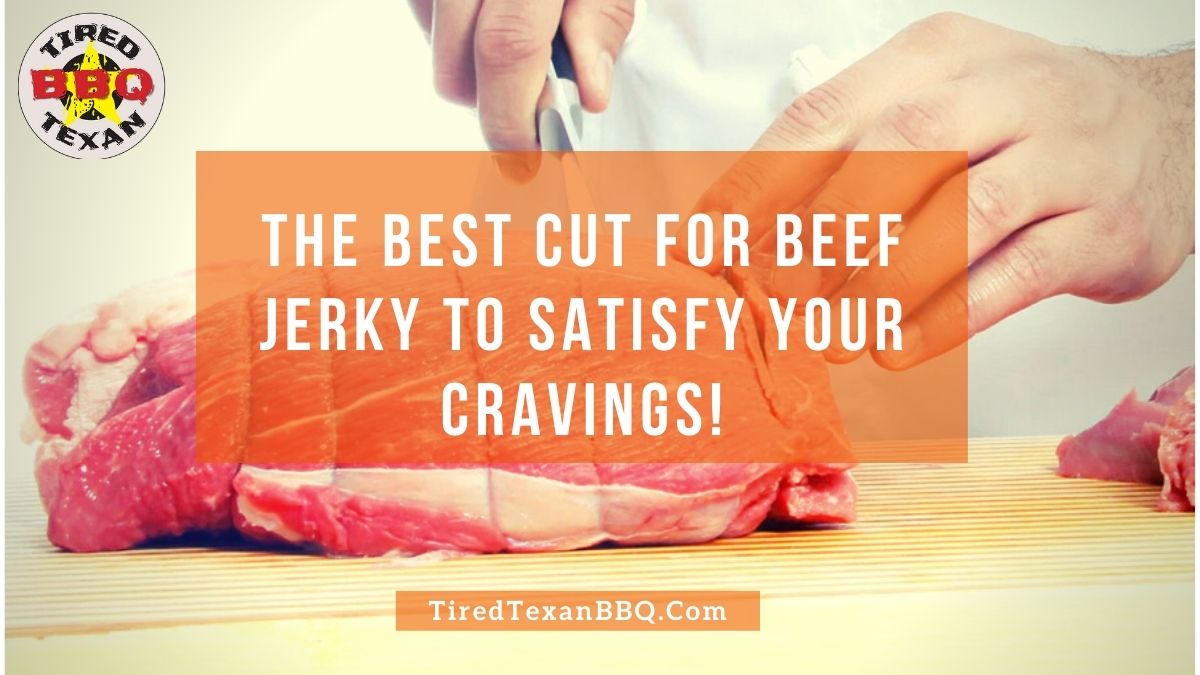 Best Cut for Beef Jerky