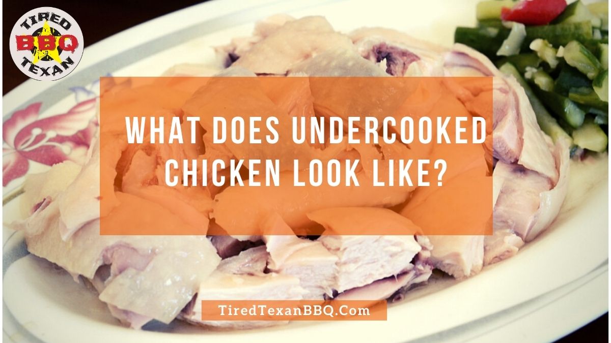What Does Undercooked Chicken Look Like
