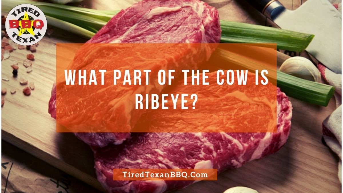 What Part Of The Cow Is Ribeye