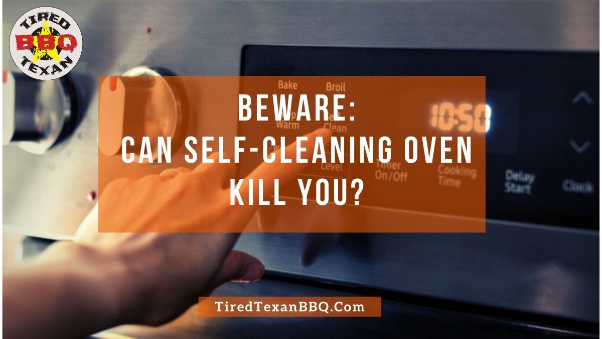 Can Self-Cleaning Oven Kill You