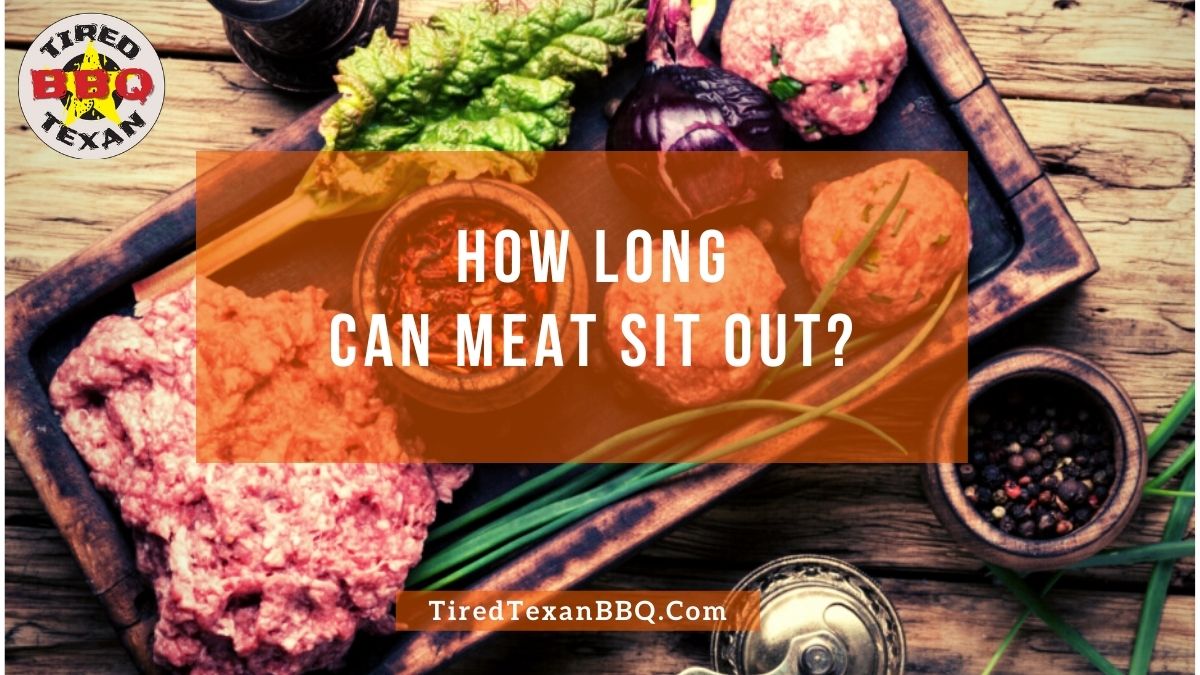 How Long Can Meat Sit Out