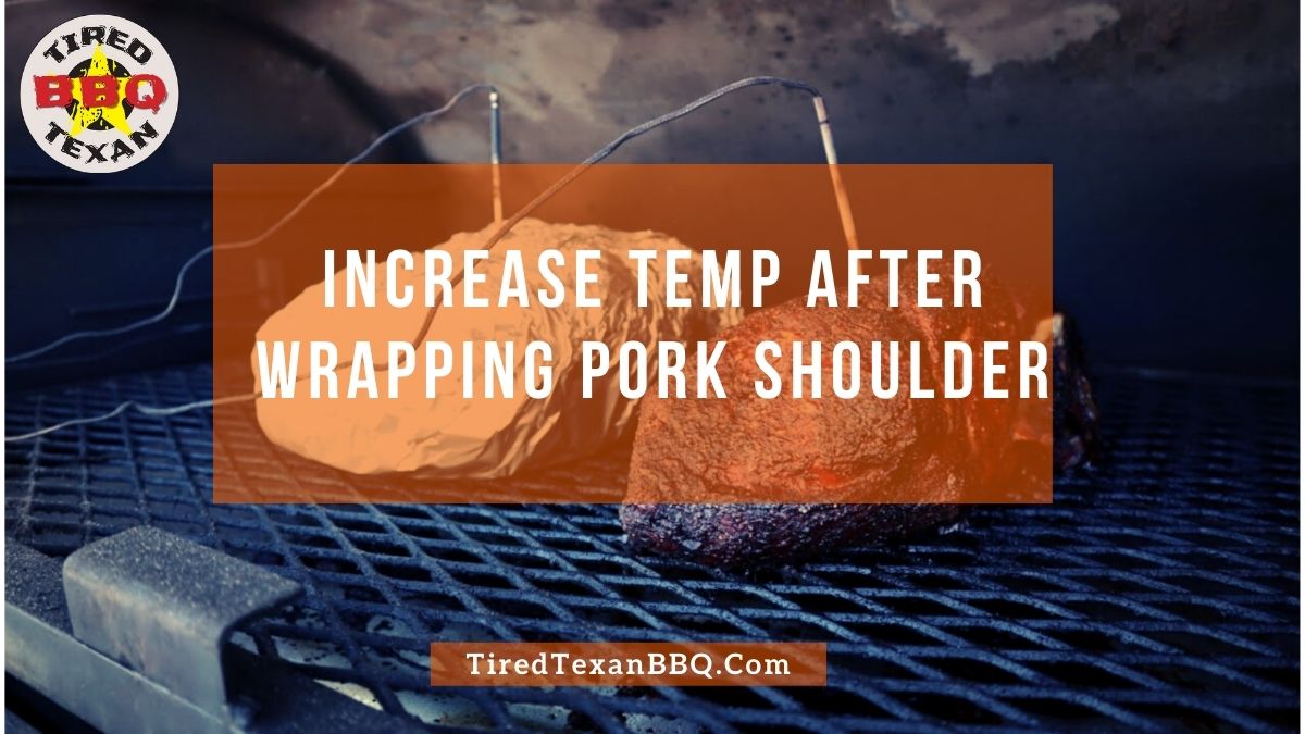 Increase Temp After Wrapping Pork Shoulder