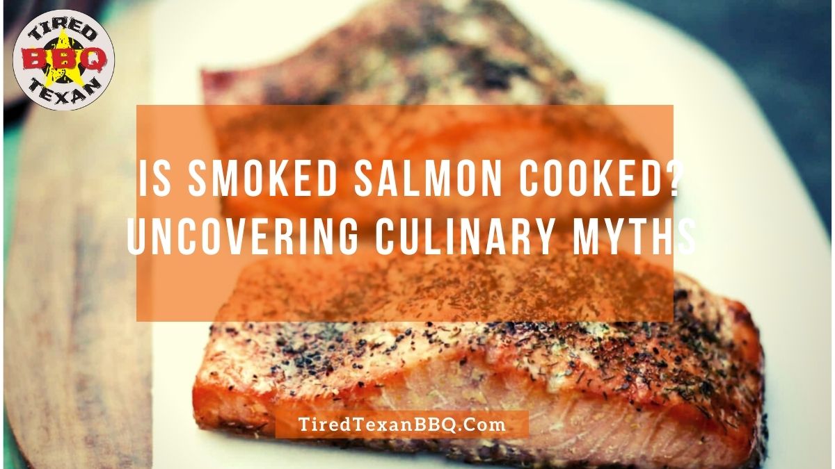 Is Smoked Salmon Cooked