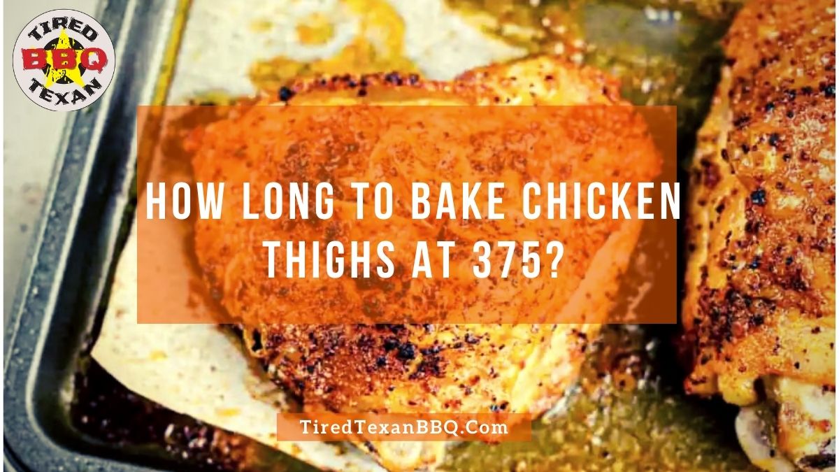 How Long To Bake Chicken Thighs At 375