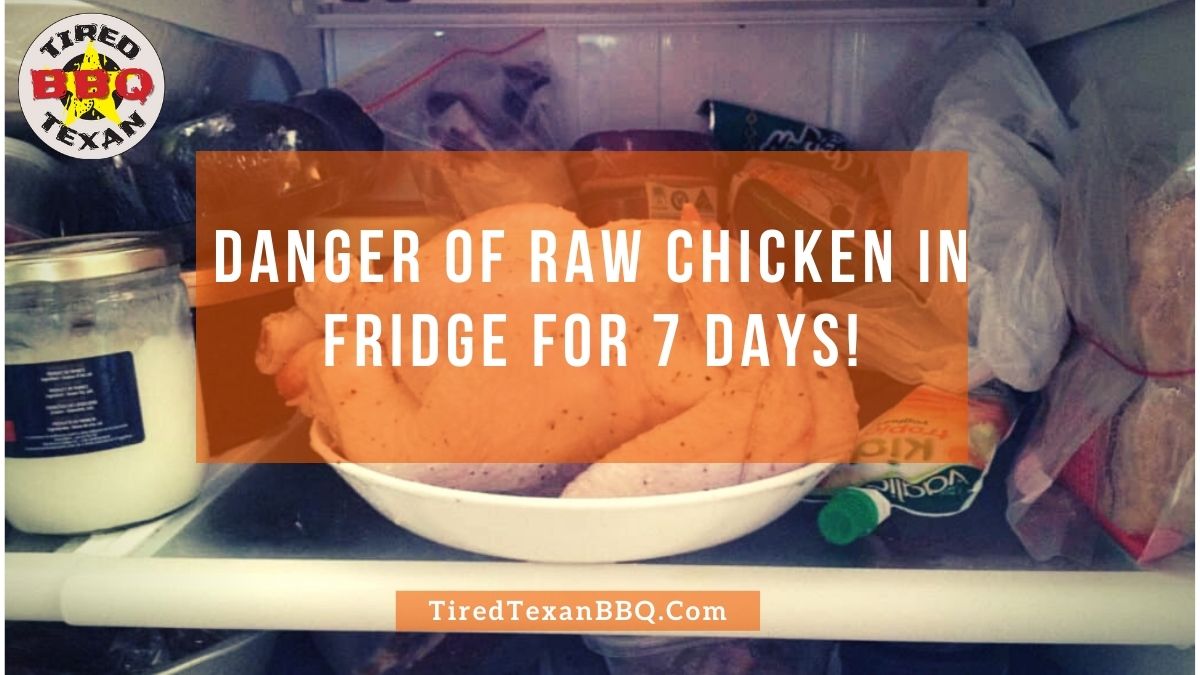 Raw Chicken in Fridge for 7 Days