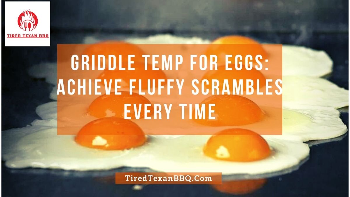 Griddle Temp for Eggs