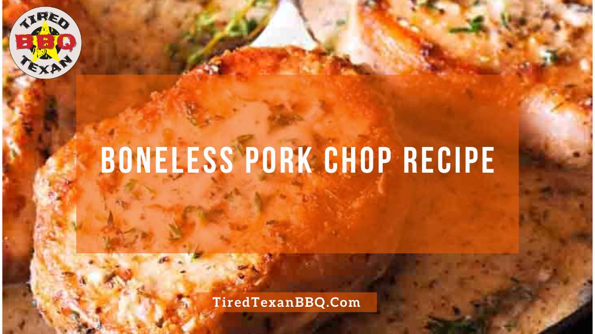 Perfectly Boneless Pork Chop Recipe
