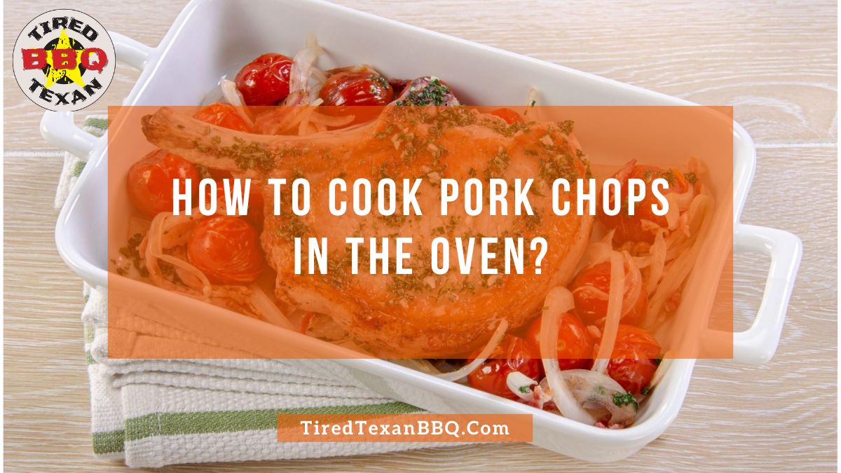 How To Cook Pork Chops In The Oven