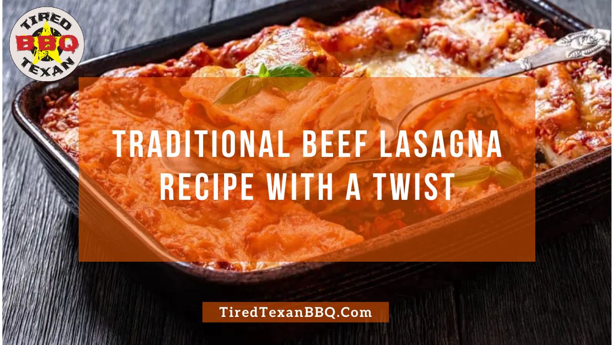 Traditional Beef Lasagna Recipe