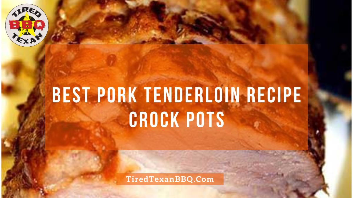 Best Pork Tenderloin Recipe Crock Pots