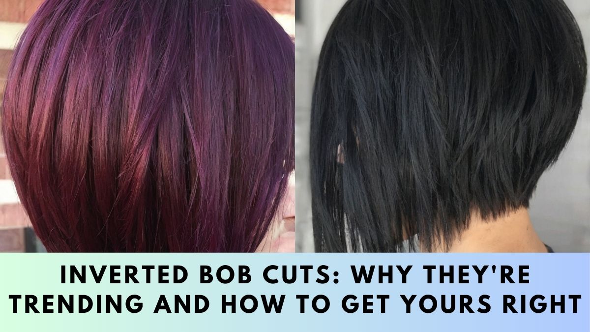 Inverted Bob Cuts