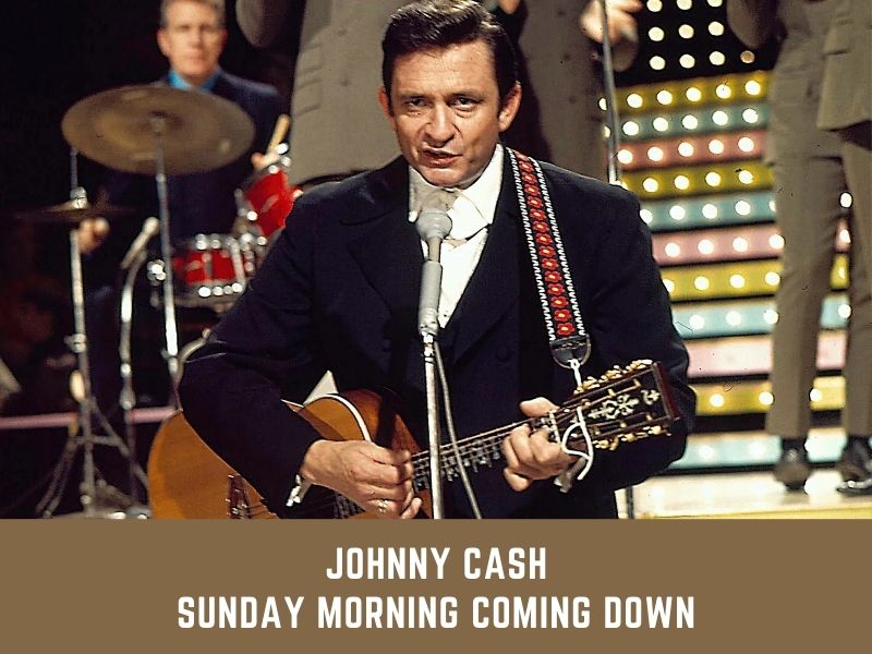 Johnny Cash – Sunday Morning Coming Down