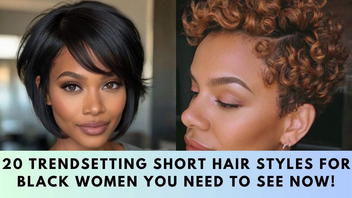 Short Hair Styles for Black Women