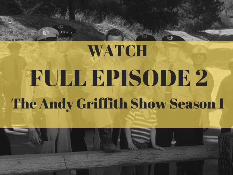 The Andy Griffith Show Season 1 Episode 2