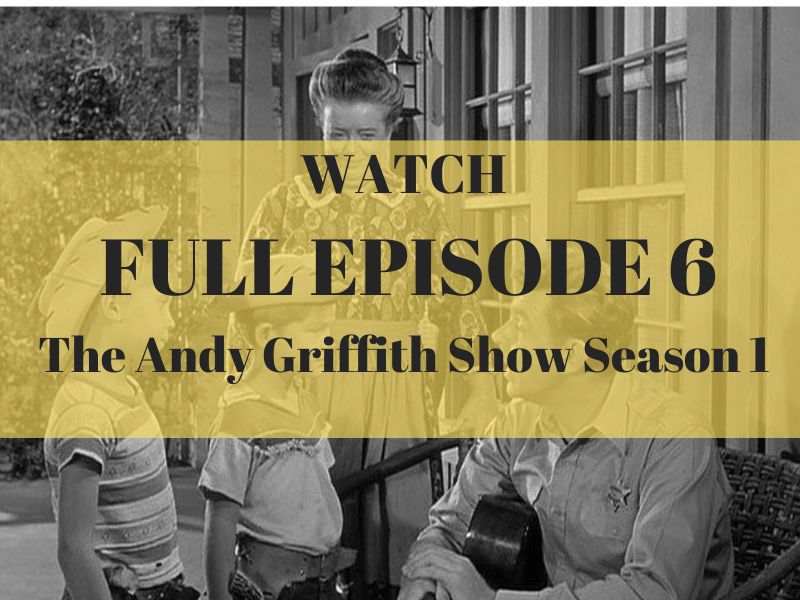 The Andy Griffith Show Season 1 Episode 6 (2)