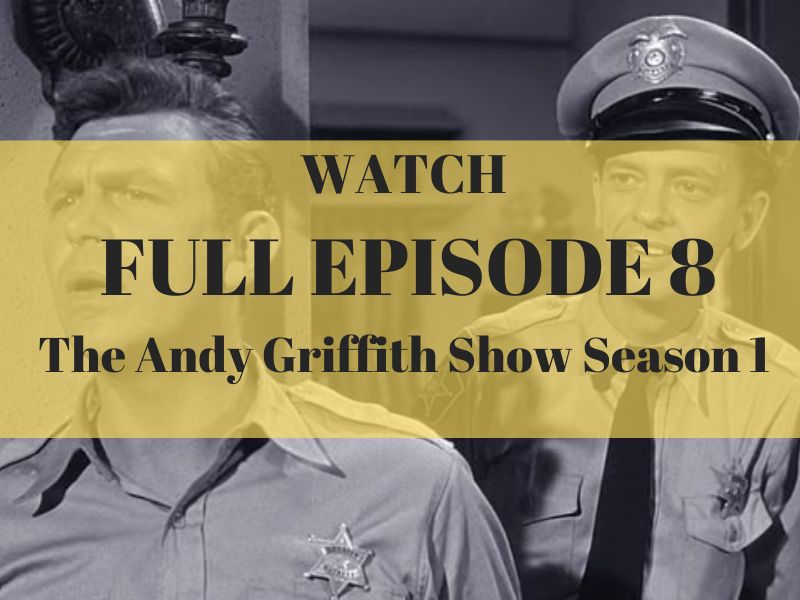 The Andy Griffith Show Season 1 Episode 8 (1)