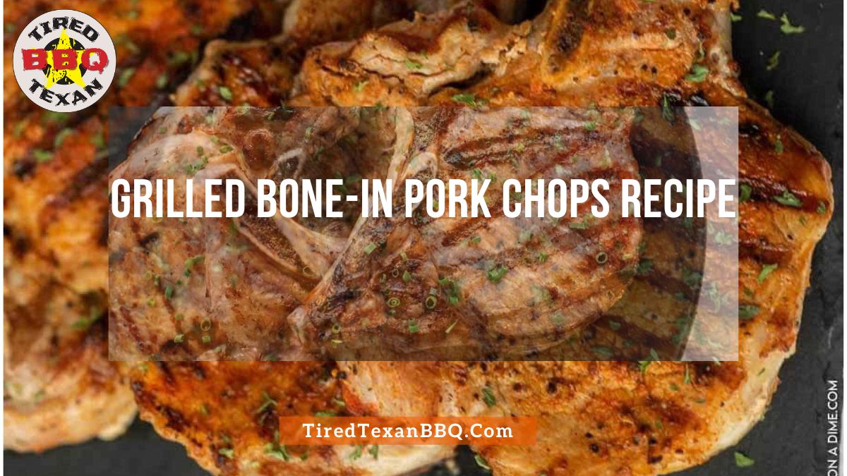 Grilled Bone In Pork Chops1