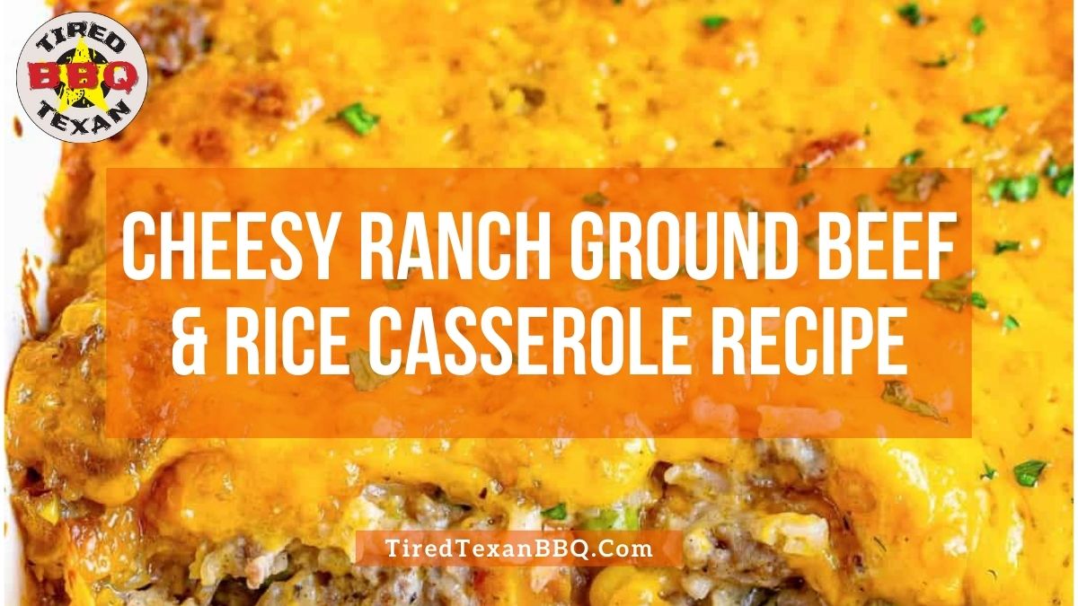 Cheesy Ranch Ground Beef and Rice Casserole Recipe