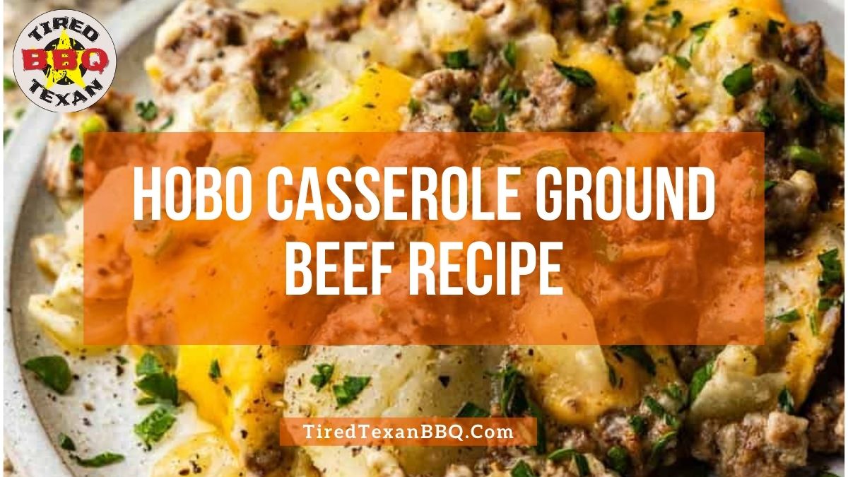 Hobo Casserole Ground Beef Recipe