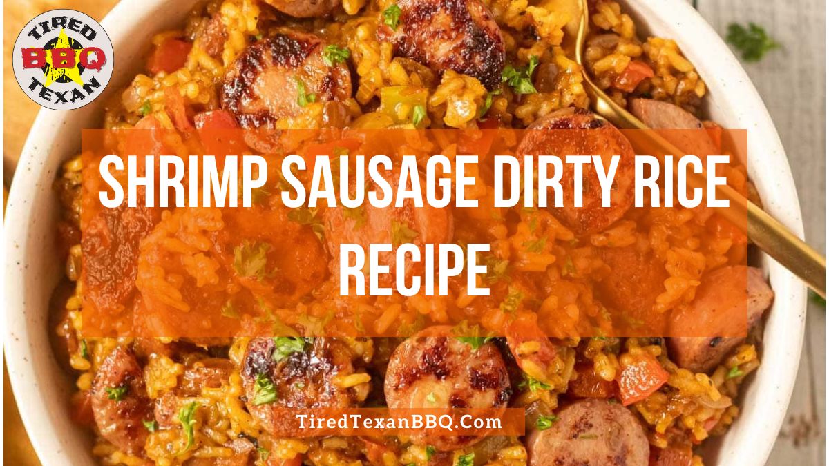 Shrimp Sausage Dirty Rice Recipe
