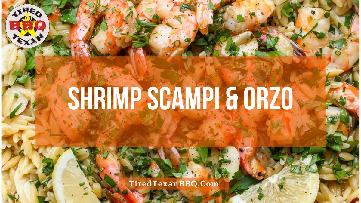 Shrimp Scampi & Orzo
