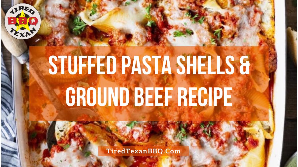 Stuffed Pasta Shells with Ground Beef