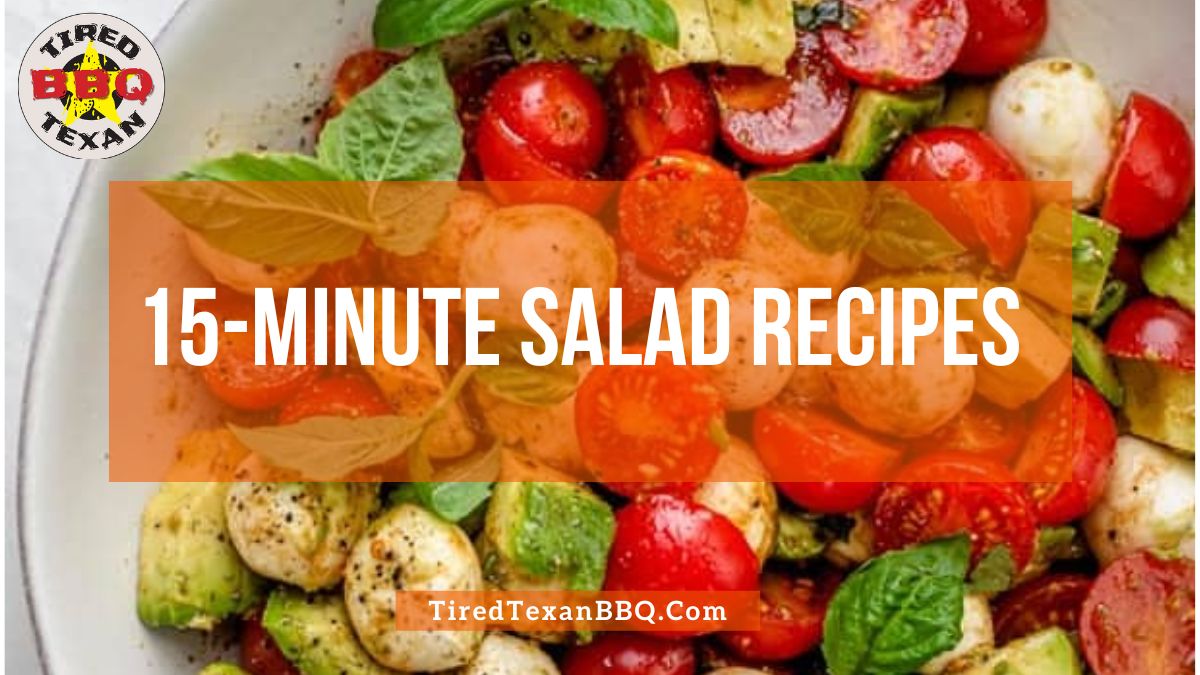 15 Minute Salad Recipes