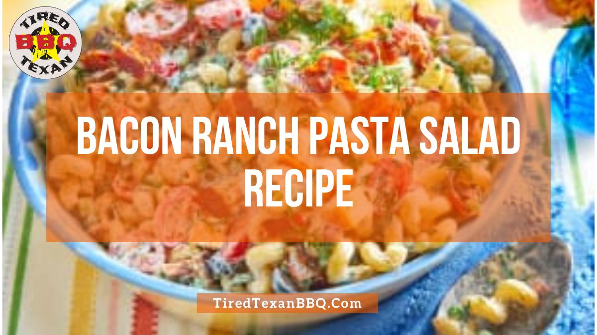 Bacon Ranch Pasta Salad Recipe
