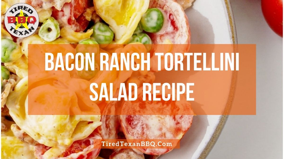 Bacon Ranch Tortellini salad Recipe