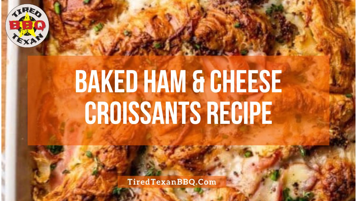 Baked Ham & Cheese Croissants Recipe