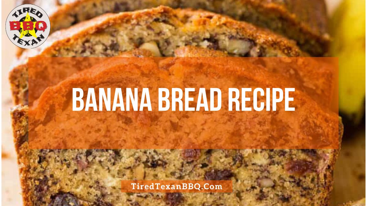 Banana Bread Recipe