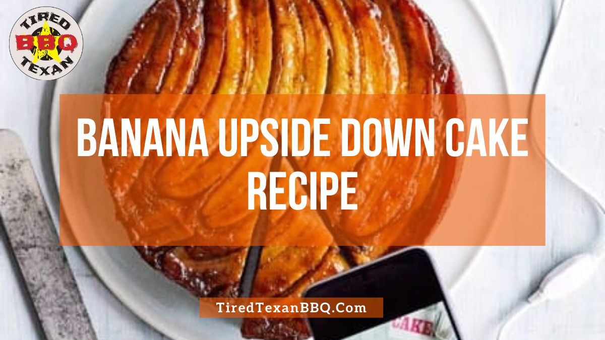 Banana Upside Down Cake Recipe