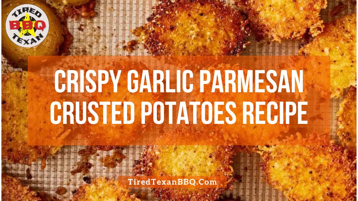 Crispy Garlic Parmesan Crusted Potatoes Recipe