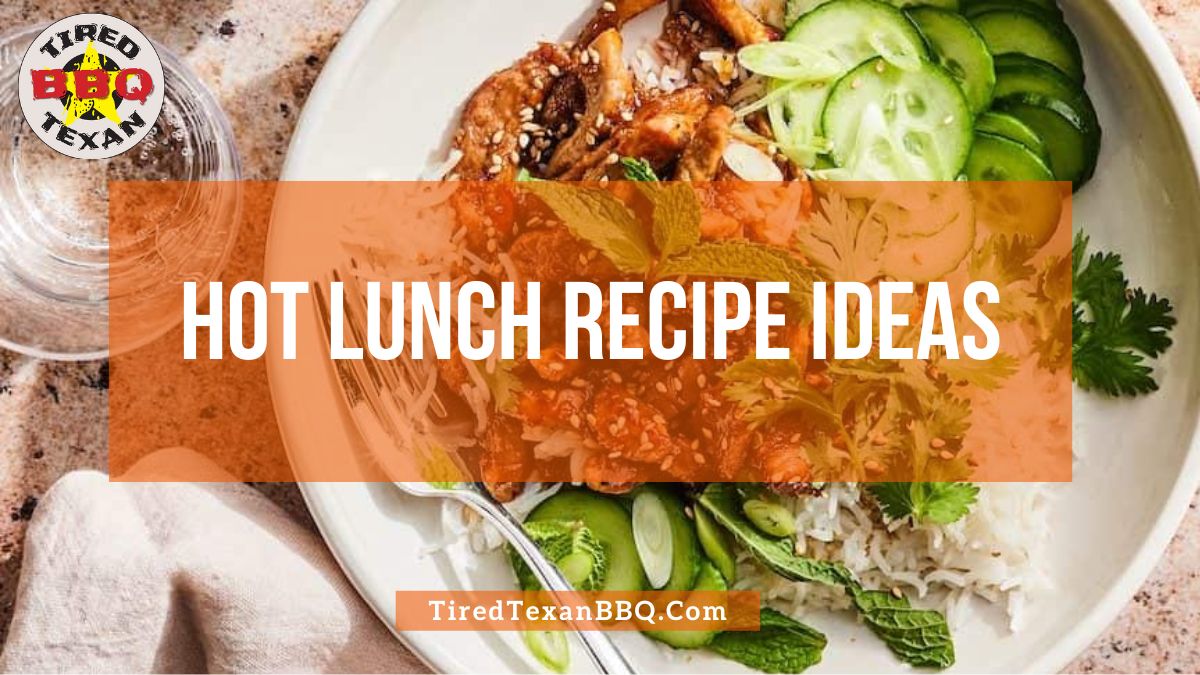 Hot Lunch Recipe Ideas