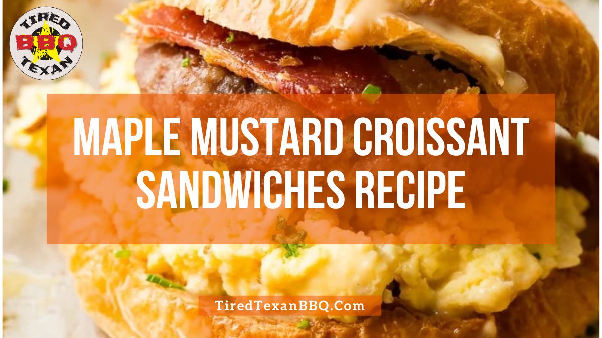 Maple Mustard Croissant Sandwiches Recipe
