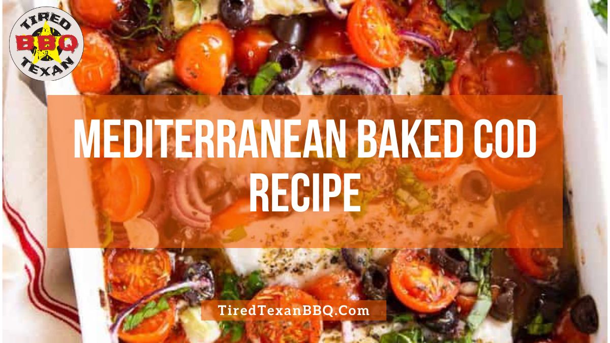 Mediterranean Baked Cod Recipe