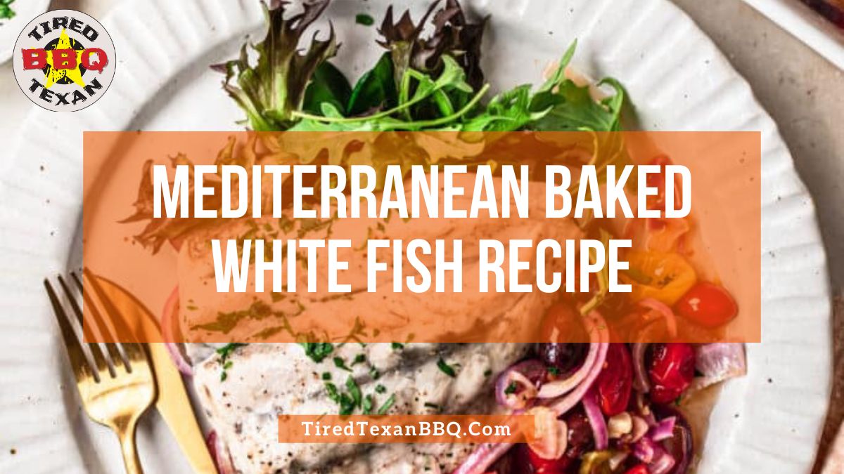 Mediterranean Baked White Fish