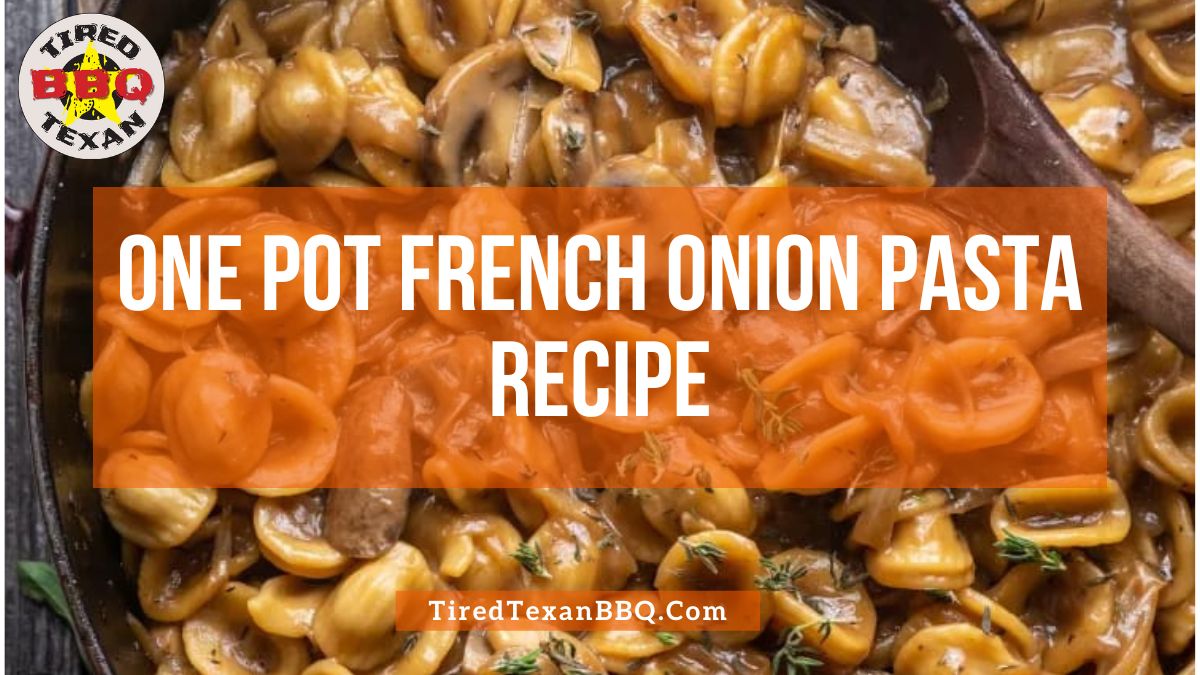One Pot French Onion Pasta Recipe