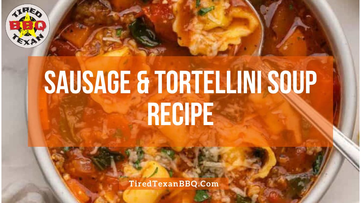 Sausage & Tortellini Soup Recipe