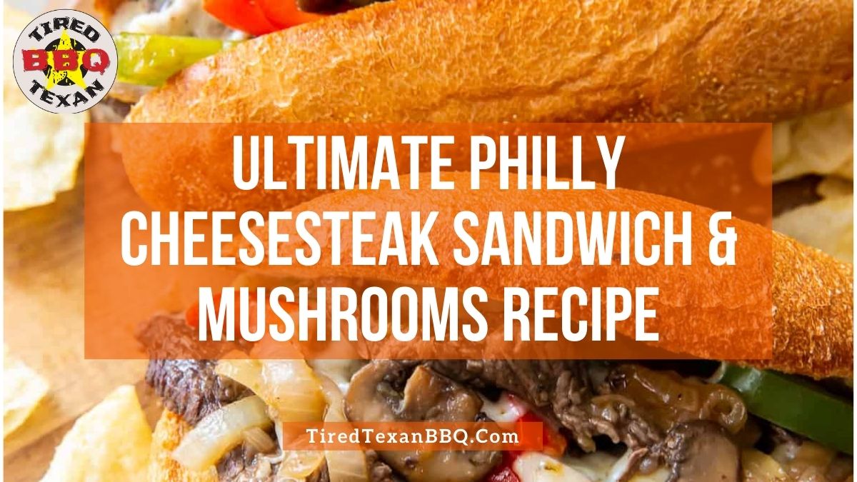 Ultimate Philly Cheesesteak Sandwich with Mushrooms