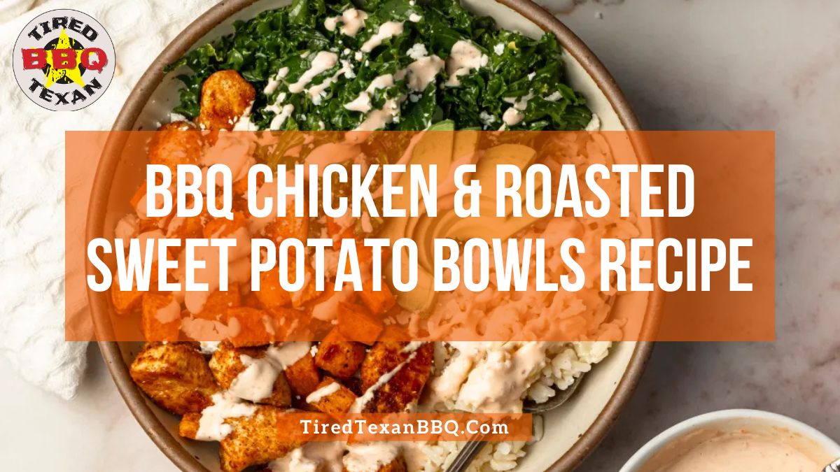 BBQ Chicken & Roasted Sweet Potato Bowls