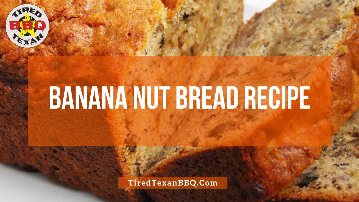Banana Nut Bread Recipe