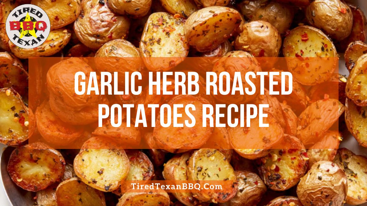 Garlic Herb Roasted Potatoes