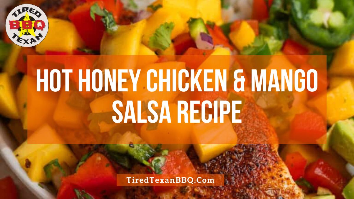 Hot Honey Chicken & Mango Salsa Recipe