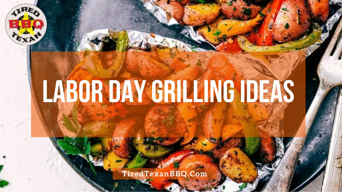 Labor Day Grilling Ideas