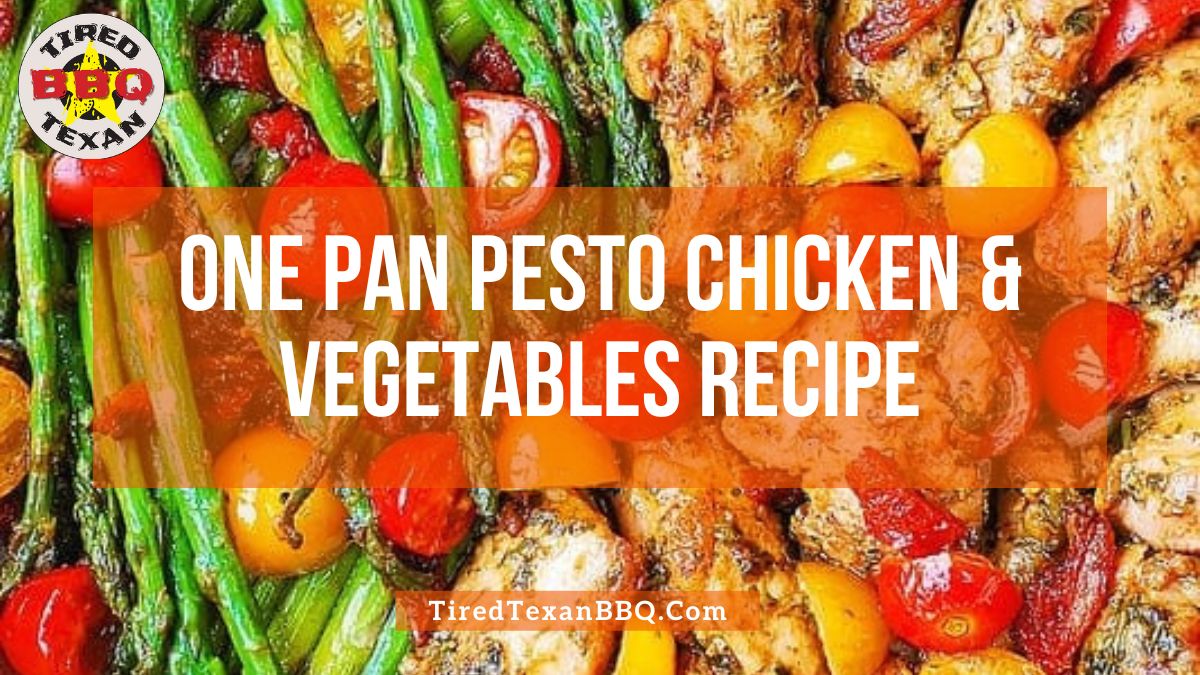 One Pan Pesto Chicken and Vegetables