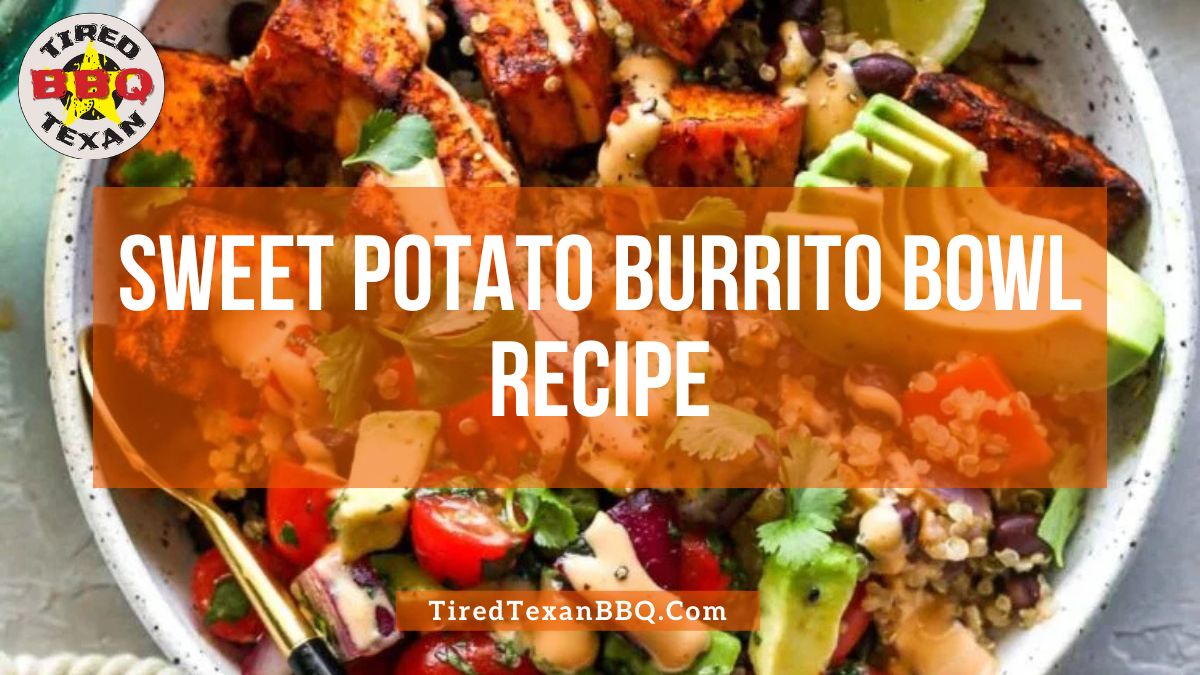Sweet Potato Burrito Bowl
